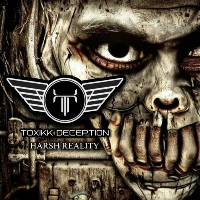 Toxikk Deception`s „Harsh Reality“