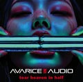 Avarice In Audio - Tear Heaven In Half - Avarice In Audio ?- Tear Heaven In Half