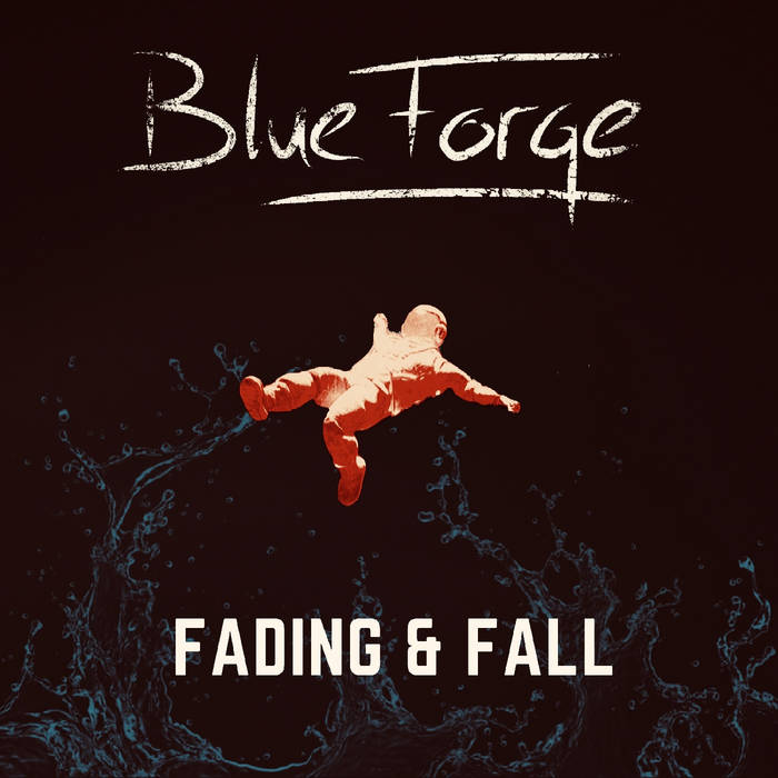 BlueForge - Fading & Fall - BlueForge - Fading & Fall