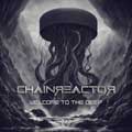 Chainreactor - Welcome to the Deep - Chainreactor - Welcome to the Deep