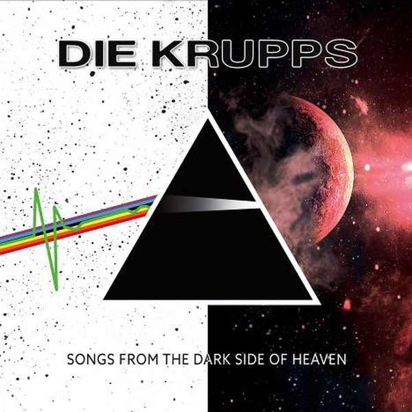 Die Krupps - Songs From The Dark Side Of Heaven - Die Krupps - Songs From The Dark Side Of Heaven
