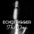 Eckotrigger - The One - Eckotrigger - The One