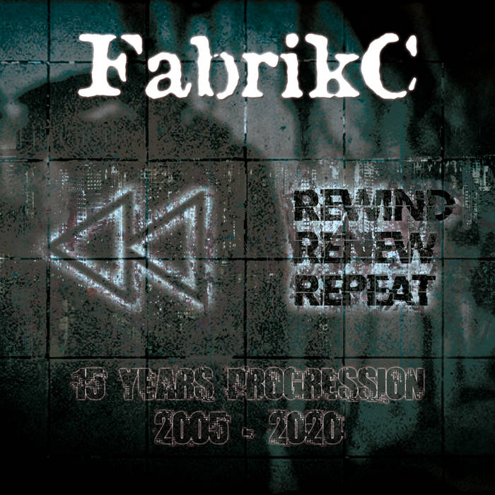 FabrikC - Rewind Renew Repeat - FabrikC - Rewind Renew Repeat