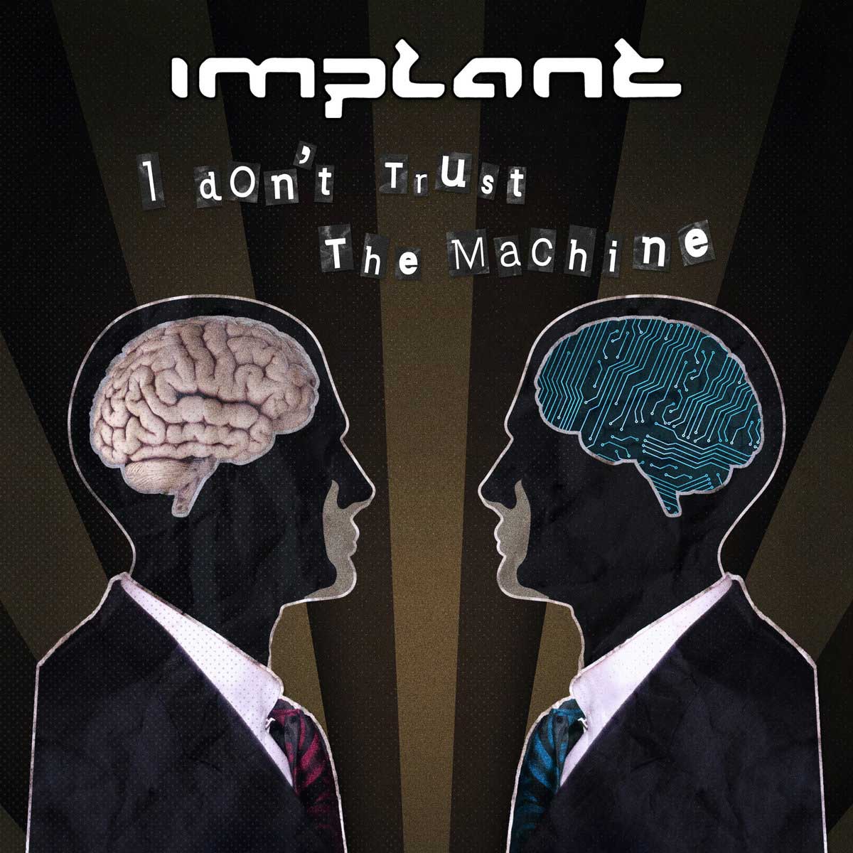 Implant - I Don't Trust The Machines - Implant - I Don't Trust The Machines