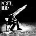 Mortal Realm - Stab In The Dark - Mortal Realm - Stab In The Dark