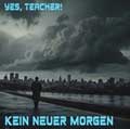 Yes, Teacher! - Kein Neuer Morgen - Yes, Teacher! - Kein Neuer Morgen